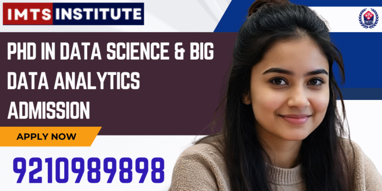 PhD in Data Science & Big Data Analytics Admission