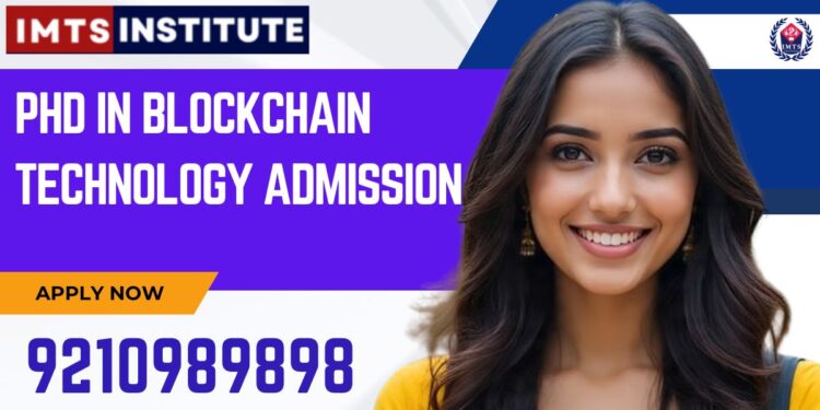 PhD in Blockchain Technology Admission