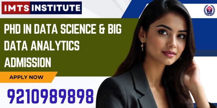 PhD in Data Science & Big Data Analytics Admission